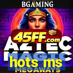 hots ms